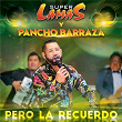 Pero La Recuerdo | Super Lamas