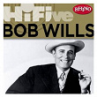 Rhino Hi-Five: Bob Wills & His Texas Playboys | Bob Wills & His Texas Playboys