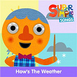 How's the Weather? | Super Simple Songs, Noodle & Pals