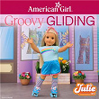 Groovy Gliding | American Girl