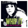 Whip It (Music From The Motion Picture) | Tilly & The Wall