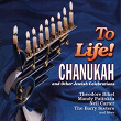 To Life! Songs Of Chanukah And Other Jewish Celebrations | Jay Levy