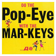 Do The Pop-Eye | The Mar-keys
