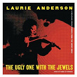 The Ugly One With The Jewels And Other Stories | Laurie Anderson