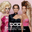 BOP! EP | Vanessa Williams, Trixie Mattel & Lion Babe