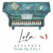 Etude Op. 2 No. 1 | Lola Astanova