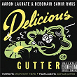 Delicious Gutter (Aaron LaCrate & Debonair Samir RMXS) | Young Mc