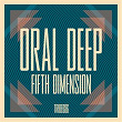 Fifth Dimension | Oral Deep