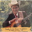 Thanks A Lot Texas Troubadour A Tribute to Ernest Tubb | Tony Booth