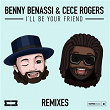 I'll Be Your Friend | Benny Benassi & Ce Ce Rogers