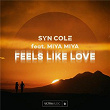 Feels Like Love | Syn Cole & Miya Miya