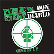 Give It Up | Public Enemy Vs. Don Diablo