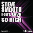 So High | Steve Smooth