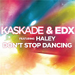 Don't Stop Dancing (feat. Haley) | Kaskade & Edx