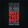 The House Music Anthem (Move Your Body) (2012 Version) (Reboot Remix) | Marshall Jefferson