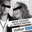 Stalker (Remixes) | Steve Smooth