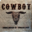 Cowboy (Remixes) | Zeds Dead & Omar Linx