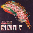 Go With It | Tokimonsta