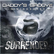 Surrender (Radio Edit) | Daddy S Groove