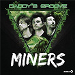 Miners (Radio Edit) | Daddy S Groove