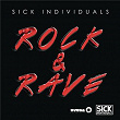 Rock & Rave | Sick Individuals