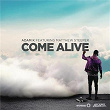 Come Alive (Radio Edit) | Adam K