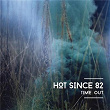 Time Out | Hot Since 82