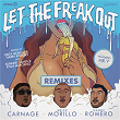 Let The Freak Out (Remixes) | Carnage, Erick Morillo & Harry Romero