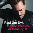 The Politics Of Dancing 3 | Paul Van Dyk