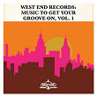 West End Records: Music To Get Your Groove On, Vol. 1 | Wil Milton