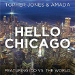 Hello Chicago | Topher Jones & Amada