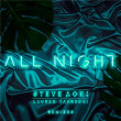 All Night (Remixes) | Steve Aoki X Lauren Jauregui