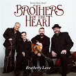 Brotherly Love | Brothers Of The Heart