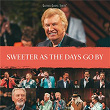 Sweeter As The Days Go By (Live) | Gaither