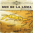 Son De La Loma (Fiesta Edition) | Sexteto Habanero