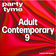 Adult Contemporary 9 - Party Tyme (Vocal Versions) | Party Tyme