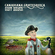 Canadiana Grotesquica | Geoff Berner
