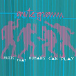 Music That Humans Can Play | Autogramm
