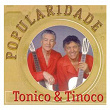 Popularidade | Tonico & Tinoco