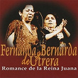 Romance de la Reina Juana | Fernanda Y Bernarda De Utrera