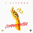 Comprometida | J Alvarez