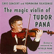 Cafe Concert And Romanian Folksongs | Tudor Pana