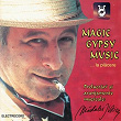 Magic Gypsy Music, Vol. 1 (La Placere) | Marin Alexandru