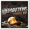 Lights Out | Separations