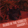 Blood in the Streets | Samory I
