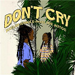 Don't Cry | Kaylan Arnold