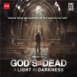 God's Not Dead: A Light In Darkness (Songs From And Inspired By The Motion Picture) | Joel Vaughn