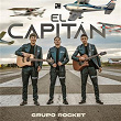 El Capitán | Grupo Rocket