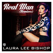 Real Man (Remixes) | Laura Lee Bishop