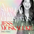 A Small Town Christmas | Jess Moskaluke